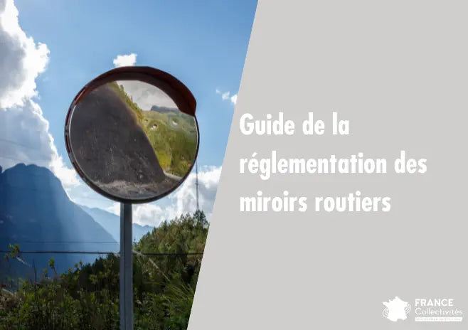 Guide des miroirs routiers réglementaires pour sécurité et visibilité en circulation urbaine et industrielle