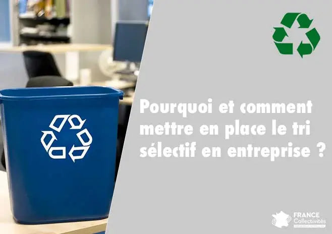 Mise en place du tri sélectif en entreprise avec poubelles de tri intérieur, organisation des déchets recyclables et sensibilisation des salariés pour une gestion responsable et durable des déchets au bureau